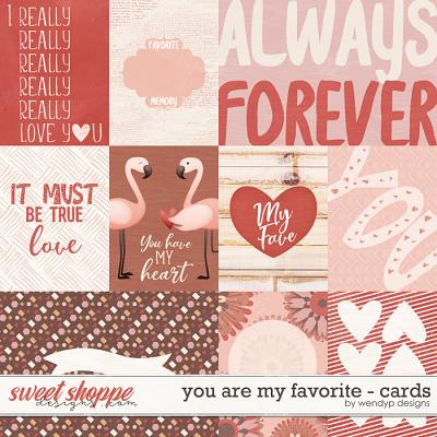 You are my favorite - cards by WendyP Designs