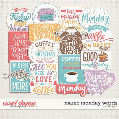 Manic Monday Words by LJS Designs
