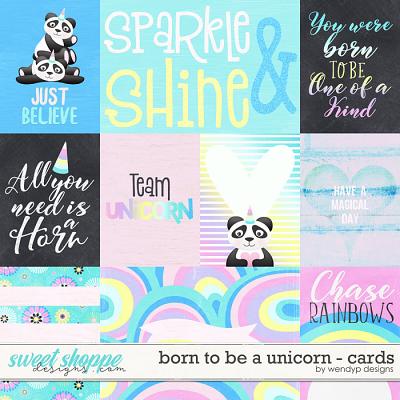 Born to be a unicorn - cards by WendyP Designs