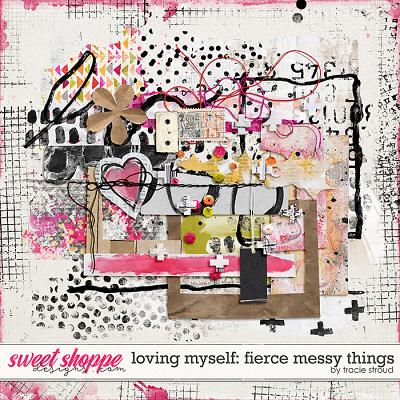 Loving Myself: Fierce Messy Things by Tracie Stroud