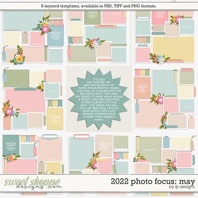 2022 Photo Focus: May by LJS Designs