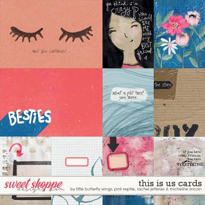 This is us cards by Little Butterfly Wings, Pink Reptile, Rachel Jefferies & Micheline Lincoln