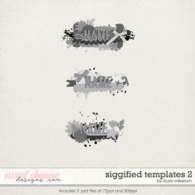 Siggified Templates 2 by Laura Wilkerson