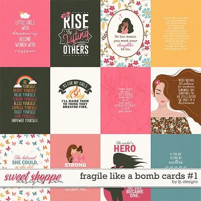 Fragile Like A Bomb Cards 1 by LJS Designs 