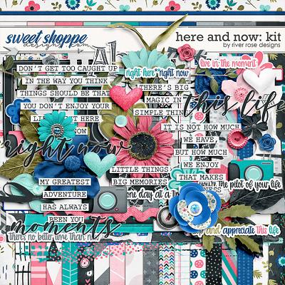 Here and Now: Kit by River Rose Designs