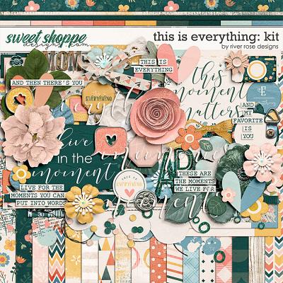This is Everything: Kit by River Rose Designs