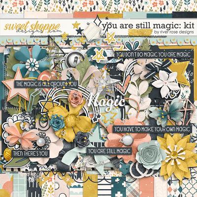 You are Still Magic: Kit by River Rose Designs