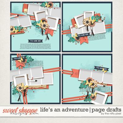 LIFE’S AN ADVENTURE | PAGE DRAFTS by The Nifty Pixel