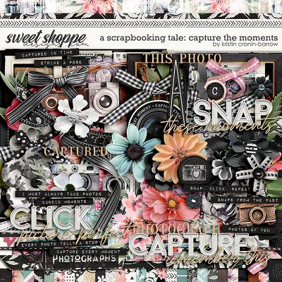 A Scrapbooking Tale: Capture the Moments by Kristin Cronin-Barrow