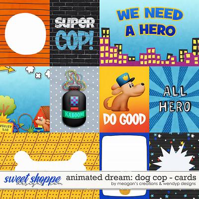 Animated Dream: Dog Cop Cards by Meagan's Creations and WendyP Designs 