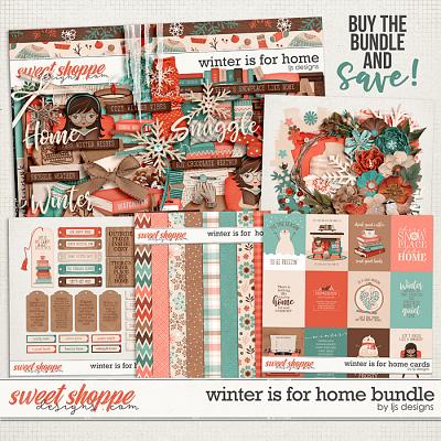 Winter Is For Home Bundle by LJS Designs