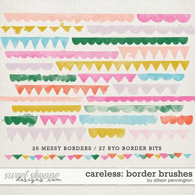Careless: Border Brushes by Allison Pennington