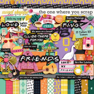 The One Where You Scrap by Kelly Bangs Creative