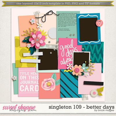 Brook's Templates - Singleton 109 - Better Days by Brook Magee