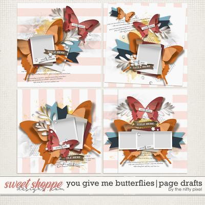 YOU GIVE ME BUTTERFLIES | PAGE DRAFTS by The Nifty Pixel