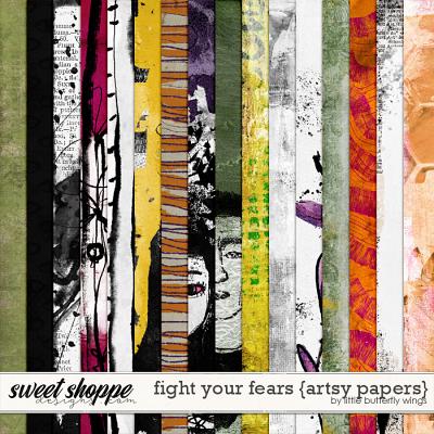 Fight your fears {artsy papers} by Little Butterfly Wings
