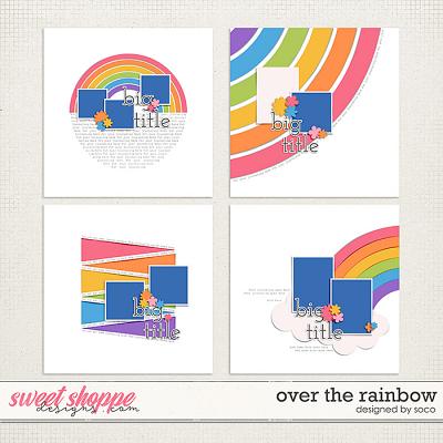 Over The Rainbow | Designed by Soco