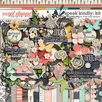 Speak Kindly: Kit by River Rose Designs