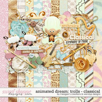 Animated Dream: Trolls-Classical by Meagan's Creations and WendyP Designs