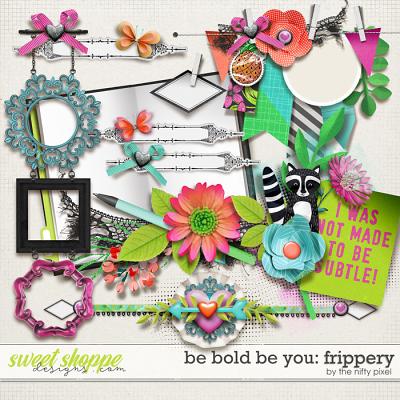 BE BOLD BE YOU | FRIPPERY by The Nifty Pixel
