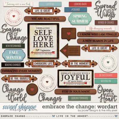 Embrace the Change Word Art by JoCee Designs and The Nifty Pixel