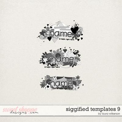 Siggified Templates 9 by Laura Wilkerson
