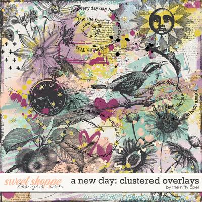 A NEW DAY | CLUSTERED OVERLAYS by The Nifty Pixel