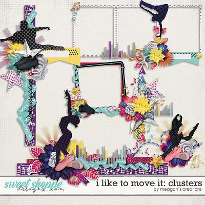 I Like to Move It: Clusters by Meagan's Creations