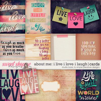 About Me: I Live I Laugh I Love Cards by Simple Pleasure Designs and Studio Basic