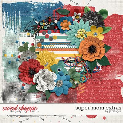 Super Mom Extras by LJS Designs