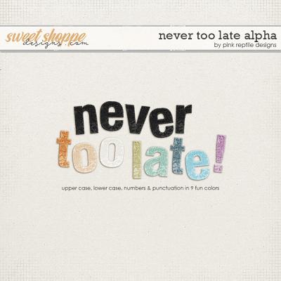 Never Too Late Alpha by Pink Reptile Designs
