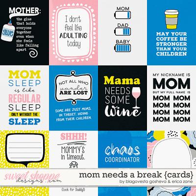 Mom Needs a Break: Cards by Blagovesta Gosheva & Erica Zane