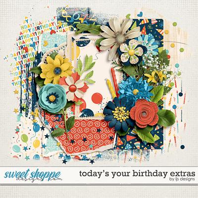 Today's Your Birthday Extras by LJS Designs