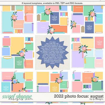 2022 Photo Focus: August by LJS Designs 