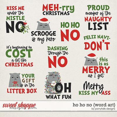 Ho Ho No Word Art by Ponytails