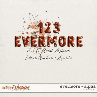 Evermore | Alpha - by Kris Isaacs Designs