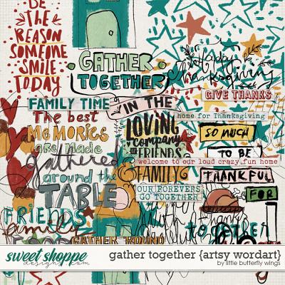 Gather Together {artsy word art} by Little Butterfly Wings