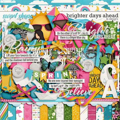 Brighter Days Ahead by LJS Designs