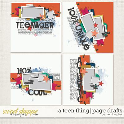 A TEEN THING | PAGE DRAFTS by The Nifty Pixel
