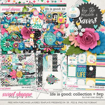 Life is Good: Collection + FWP by River Rose Designs