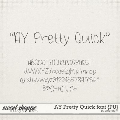 AY Pretty Quick font {PU} by Amanda Yi