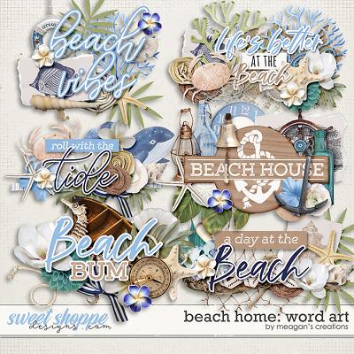 Beach Home: Word Art by Meagan's Creations