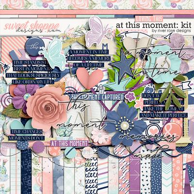At This Moment: Kit by River Rose Designs