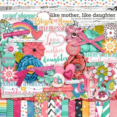 Like Mother Like Daughter: Digital Kit by Laura Wilkerson and Meghan Mullens