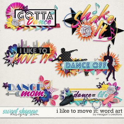 I Like to Move It: Word Art by Meagan's Creations