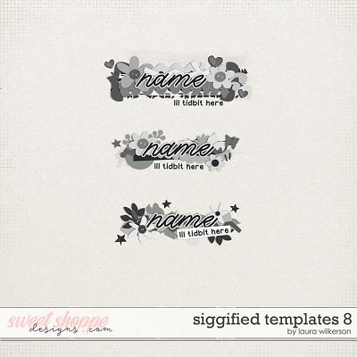 Siggified Templates 8 by Laura Wilkerson