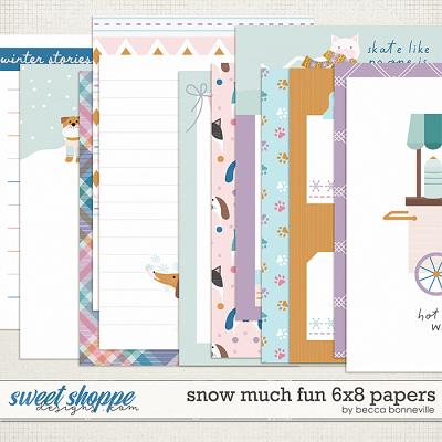 Snow Much Fun 6x8 Papers by Becca Bonneville