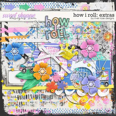 How I Roll: Extras by River Rose Designs