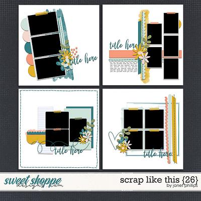 SCRAP LIKE THIS {26} by Janet Phillips