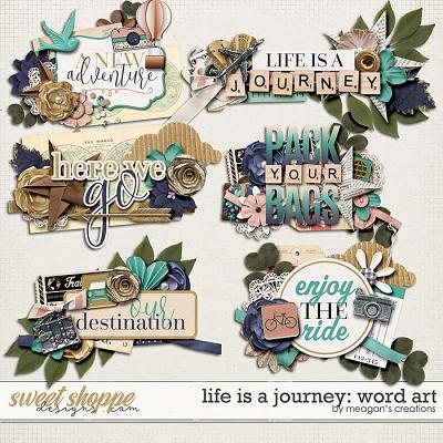 Life is a Journey: Word Art by Meagan's Creations
